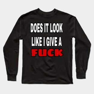 No F#@KS Given Long Sleeve T-Shirt